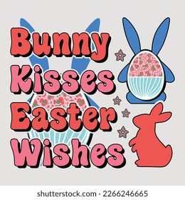 Bunny Kisses Easter Wishes, Sublimation, Easter, Happyeaster, Easter T-shirt, Easterquotes, Easterbunny, Sublimation Design, Eastersublimation, T-shirt, Easter Sunday, Happy Easterday,