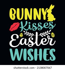 Bunny Kisses Easter Wishes - Easter t shirt design with typography and vector illustration. Trendy quote colorful design. Good for greeting t shirt print and mug, bag, pillow cover, card, poster.