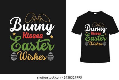 Bunny Kisses Easter Wishes T-shirt, vector illustration, graphic template, print on demand, typography, vintage, eps 10, textile fabrics, retro style,  element, apparel, easter day t shirt design, tee