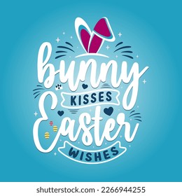 Bunny Kisses Easter Wishes typography vector saying.