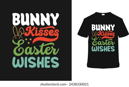 Bunny Kisses Easter Wishes Typography T-shirt, vector illustration, graphic template, print on demand, vintage, eps 10, textile fabrics, retro style,  element, apparel, easter day t shirt design, tee