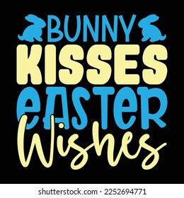 Bunny Kisses Easter Wishes, vector file.