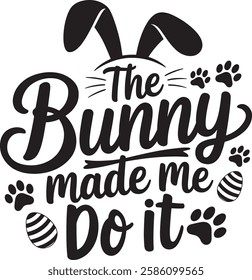 The bunny made me do it  t-shirt design