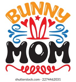 Bunny Mom T-Shirt Design Vector File