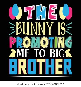 The Bunny Is Promoting Me To Big Brother, vector file.