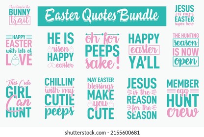 Bunny Quotes SVG Cut Files Designs Bundle, Easter quotes SVG cut files, Easter-Sunday quotes t shirt designs, Saying about Bunny, Bunny cut files, Easter quotes eps files, Saying of Easter,