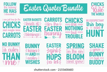 Bunny Quotes SVG Cut Files Designs Bundle, Easter quotes SVG cut files, Easter-Sunday quotes t shirt designs, Saying about Bunny, Bunny cut files, Easter quotes eps files, Saying of Easter,