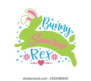 Bunny Saugus Rex Typography Lettering T-shirt Design, Bunny Shirt, Easter Typography T-shirt, Easter Hunting Squad, Design For Kids, Cut File For Cricut And Silhouette svg