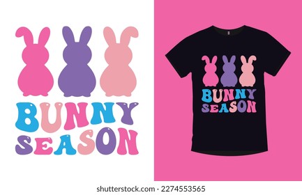 Bunny season, easter day special typography t-shirt design. bunny special t-shirt design. happy easter day