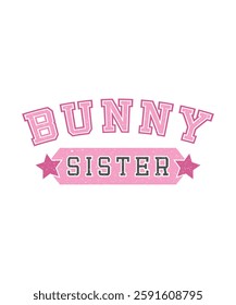 Bunny Sister Easter Day Funny Quote T-shirt. Christian Festival and Cultural Holiday. illustration, Graphic, Watercolor, logotype, Sticker, Easter Day Themed Project.