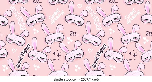 Bunny sleeping mask pattern with good night, sweet dreams and zzz... text - funny hand drawn doodle, seamless pattern. sleeping mask, stars, hearts. Cartoon background, texture for bedsheets, pajamas.