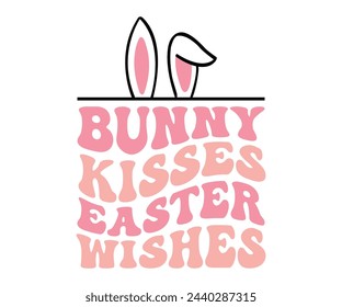 Bunny Svg,Easter Vibes,Retro Svg,Bunny Kisses Svg,Svg Cut File,Instant Download,Bunny saying,