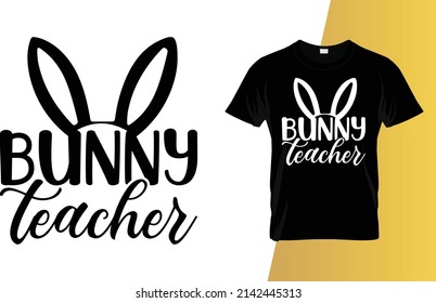 Bunny teacher Happy Easter Day T-Shirt Design.