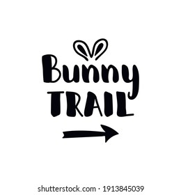Bunny trail. Easter lettering. Ink illustration. Modern brush calligraphy Isolated on white background