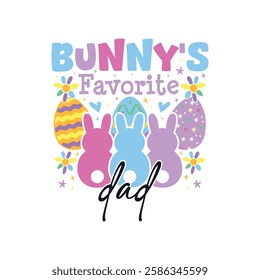 Bunny's favorite dad Easter Sunday, Bunny's favorite family Easter Sunday designs