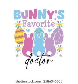 Bunny's favorite doctor Easter Sunday, Bunny's favorite family Easter Sunday designs