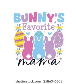 Bunny's favorite mama Easter Sunday, Bunny's favorite family Easter Sunday designs