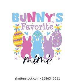 Bunny's favorite mimi Easter Sunday, Bunny's favorite family Easter Sunday designs