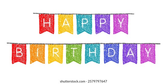 Bunting garland for Happy birthday drawn by crayon pencils. Pennant with color flags with congratulation for birthday or anniversary. Cute garland with text and pastel texture, vector illustration