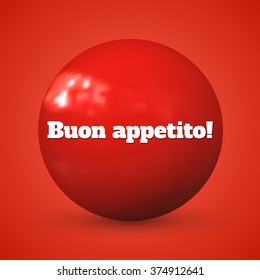 Buon appetito - "Enjoy your meal!" in English. Italian phrase. White text on red background. Illustration for your business, information stands, board, poster, billboard