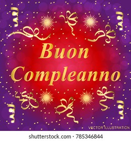 Buon Compleanno greeting card. Brightly Colorful Illustration. Happy Birthday typography design for greeting cards and poster with confetti. Design template for birthday.