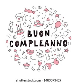 Buon compleanno - Happy birthday in italian - Vector illustration with hand drawn lettering on white background - Circle badge in doodle style - Funny design for birthday greeting card poster