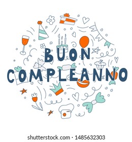 Buon compleanno - Happy birthday in italian - Vector illustration with hand drawn lettering on white background - Circle badge with elements in doodle style - Funny design for birthday greeting card