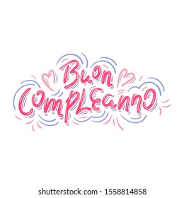 Buon compleanno in italian means Happy birthday - Hand drawn lettering with decorative elements - Vector illustration isolated - Design for birthday cards, banner, poster