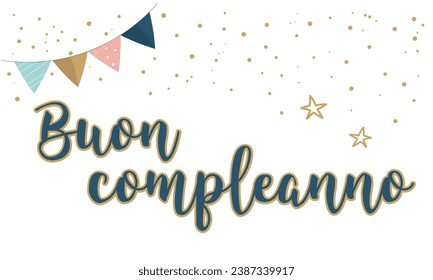 "Buon compleanno" means happy birthday in italian