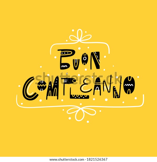 Buon Compleannoはイタリア語での誕生日を意味し 装飾的なエレメントと枠と手書きのモダンな文字 黄色い背景にベクターイラスト のベクター画像素材 ロイヤリティフリー