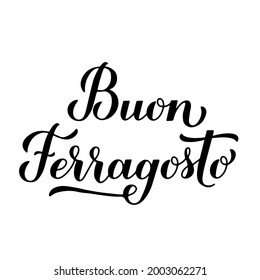 Buon Ferragosto calligraphy hand lettering. Happy August Festival in Italian. Traditional summer holiday in Italy. Vector template for typography poster, banner, invitation, card, sticker, etc.