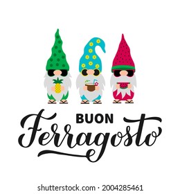 Buon Ferragosto calligraphy hand lettering with cute gnomes. Happy August Festival in Italian. Traditional summer holiday in Italy. Vector template for typography poster, banner, invitation, etc.