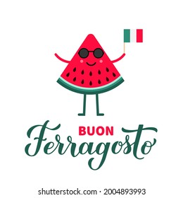 Buon Ferragosto calligraphy hand lettering with cute watermelon. Happy August Festival in Italian. Traditional summer holiday in Italy. Vector template for typography poster, banner, card, etc.