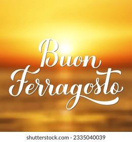 Buon Ferragosto calligraphy lettering on bright background with sunset over the sea. Happy August Festival in Italian. Traditional summer holiday in Italy. Vector illustration.