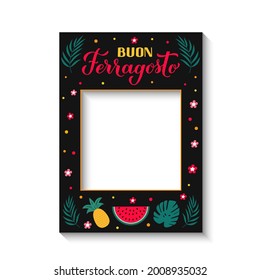 Buon Ferragosto - Happy August Festival in Italian photo frame . Traditional summer holiday in Italy. Vector template for typography poster, banner, party decorations, etc.