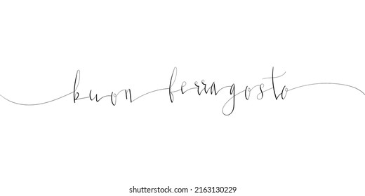 Buon Ferragosto - Happy ferragosto in Italian handwritten lettering vector illustration in script