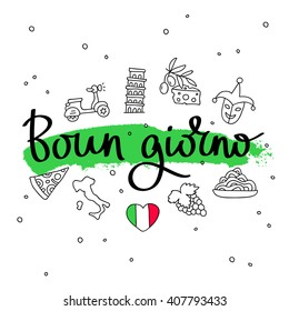 Buon giorno. Word hello in Italian. Fashionable calligraphy. Vector illustration on white background with green ink smear and Italian icons. Elements for design.