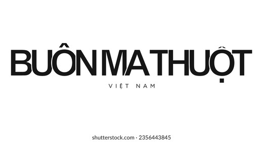 Buon Ma Thuot en el emblema de Vietnam para medios impresos y web. El diseño presenta estilo geométrico, ilustración vectorial con tipografía audaz en fuente moderna. Letras gráficas de eslóganes aisladas en fondo blanco.