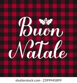 Buon Natale calligraphy hand lettering on red buffalo plaid background. Merry Christmas typography poster in Italian. Vector template for greeting card, banner, flyer, invitation, etc