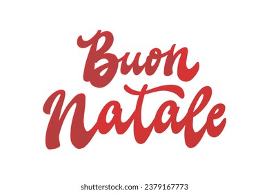 Buon Natale calligraphy quote in Intalian - translation: Merry Christmas. Good for stickers, prints, cards, signs, banners, ads, invitations, sublimation, wallpaper, etc. EPS 10