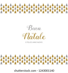 Buon Natale e Felice Anno Nuovo - italian Christmas wishes. Vector