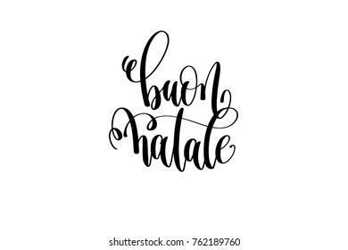 buon natale - hand lettering black ink phrase to christmas holiday celebration, calligraphy vector illustration