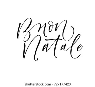 Buon Natale phrase. Merry Christmas in Italian. Holiday lettering. Greeting card. Ink illustration. Modern brush calligraphy. Isolated on white background.