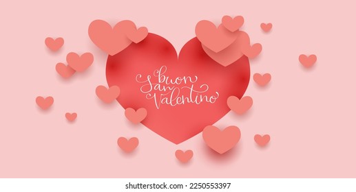 Buon San Valentino translation from italian Happy Valentine day. Handwritten calligraphy lettering illustration. Vector background with paper cut hearts, banner template.