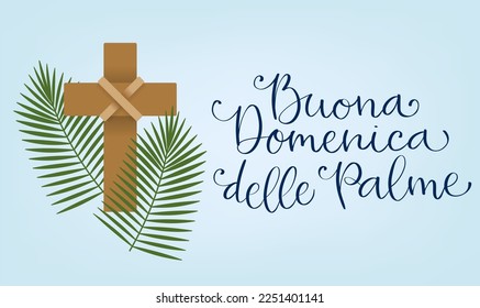 Traducción de Buona Domenica delle Palme de italiano Happy Palm Sunday. Letrado caligráfico manuscrito, ilustración vectorial de la Cruz Santa y la hoja de palma. Plantilla de banner Web.