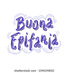 Buona Epifania means Happy Epiphany in italian - Hand drawn lettering - Design for card, flyer, banner of Epiphany celebration, Christmas tradition in Italy - Vector illustration isolated calligraphy