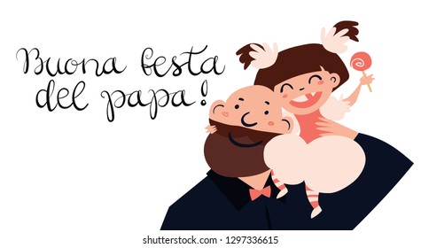 Buona Festa del Papa - Happy Father Day - celebration card template with handwritten lettering and hand drawn illustration of father and daughter isolated on white.