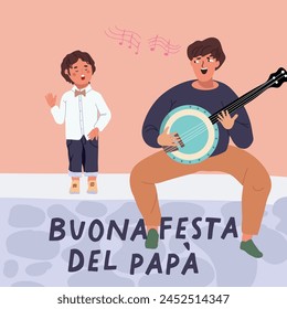 Buona Festa Del Papa, Happy Fathers Day in Italian language postcard. Hand drawn vector illustration, child with father singing, dancing, musical greeting. Fathers day design, postcard, banner element