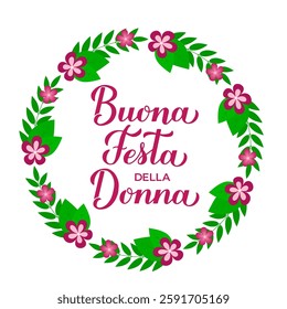 Buona Festa della Donna - Happy Womens Day in Italian. Calligraphy hand lettering on pink background. International Womans day typography poster. Vector template, banner, greeting card, flyer, etc