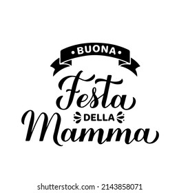 Buona festa della Mamma calligraphy hand lettering. Happy Mothers Day in Italian. Vector template for typography poster, greeting card, banner, invitation, sticker, etc.
